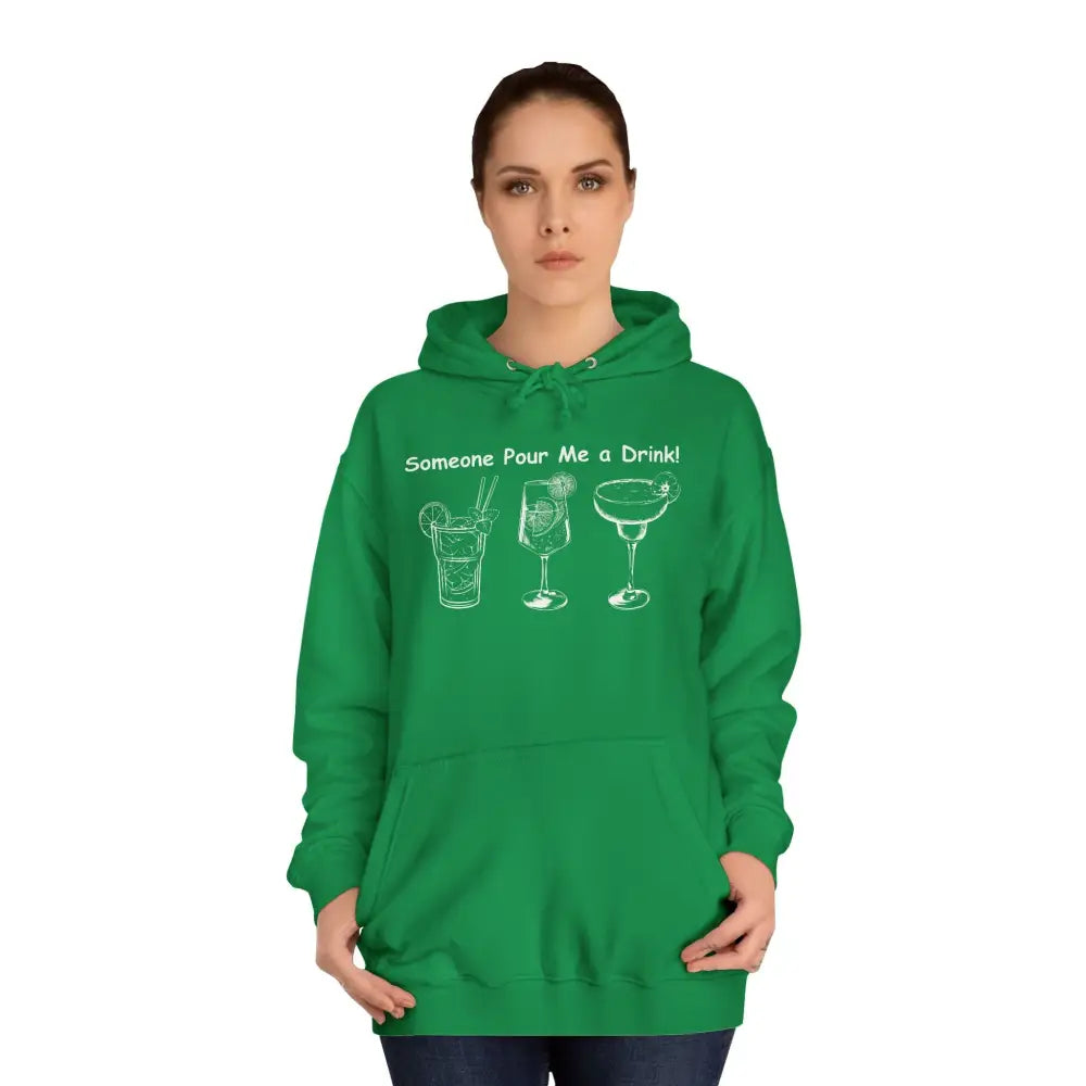 Someone Pour Me a Drink Unisex College Tail Gate Party Hoodie - Hoodie
