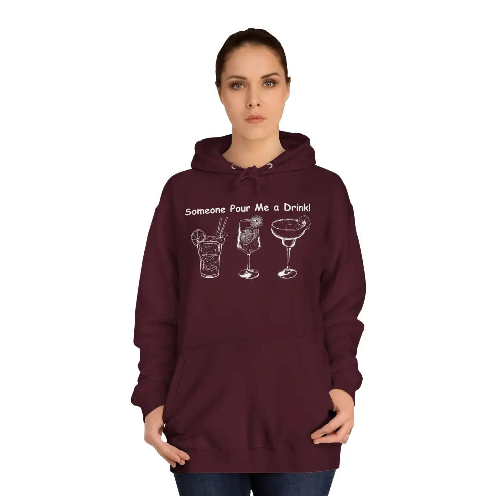 Someone Pour Me a Drink Unisex College Tail Gate Party Hoodie - Hoodie