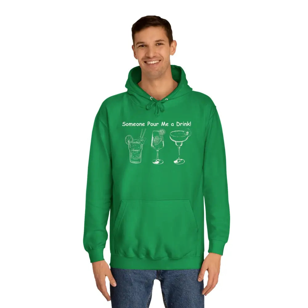 Someone Pour Me a Drink Unisex College Tail Gate Party Hoodie - Hoodie