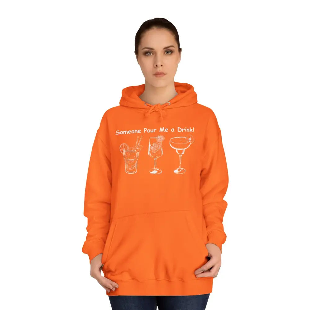 Someone Pour Me a Drink Unisex College Tail Gate Party Hoodie - Hoodie
