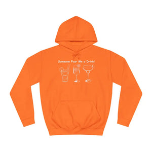 Someone Pour Me a Drink Unisex College Tail Gate Party Hoodie - S / Orange Crush - Hoodie