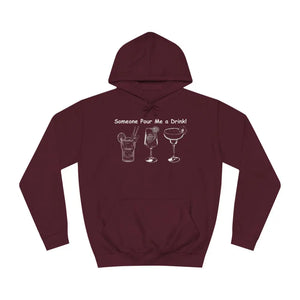 Someone Pour Me a Drink Unisex College Tail Gate Party Hoodie - S / Burgundy - Hoodie