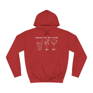 Someone Pour Me a Drink Unisex College Tail Gate Party Hoodie - S / Fire Red - Hoodie