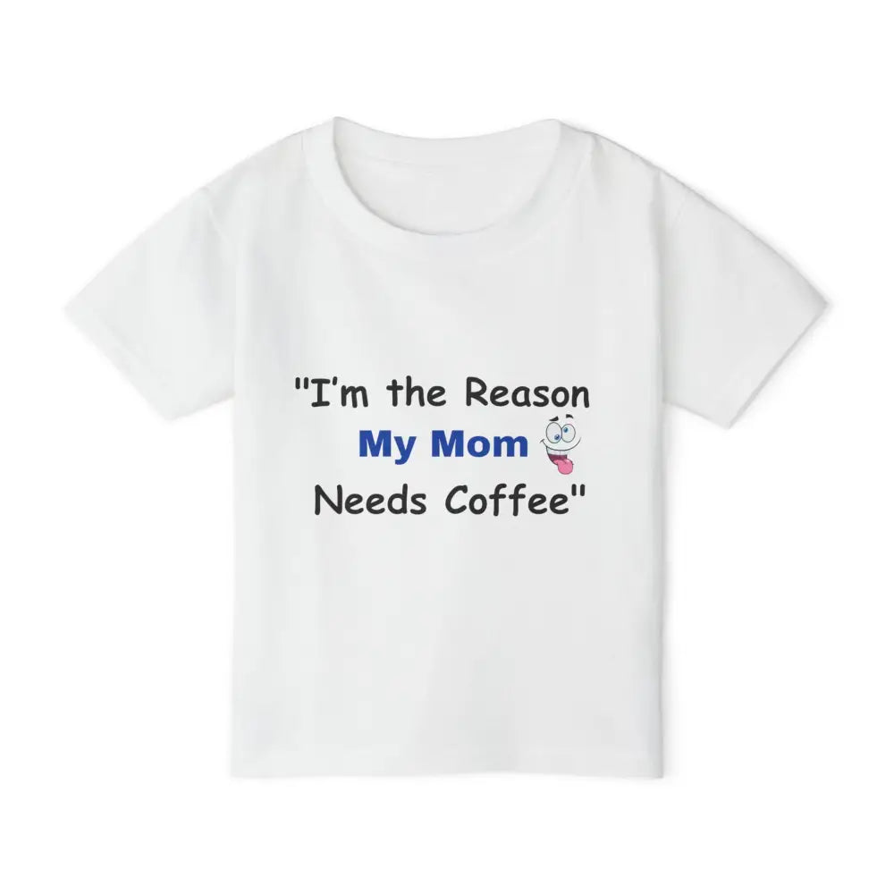 Toddler T-shirt I’m the Reason My Mom Needs Coffee Shirt Gift for Kids - White / 2T - Kids clothes