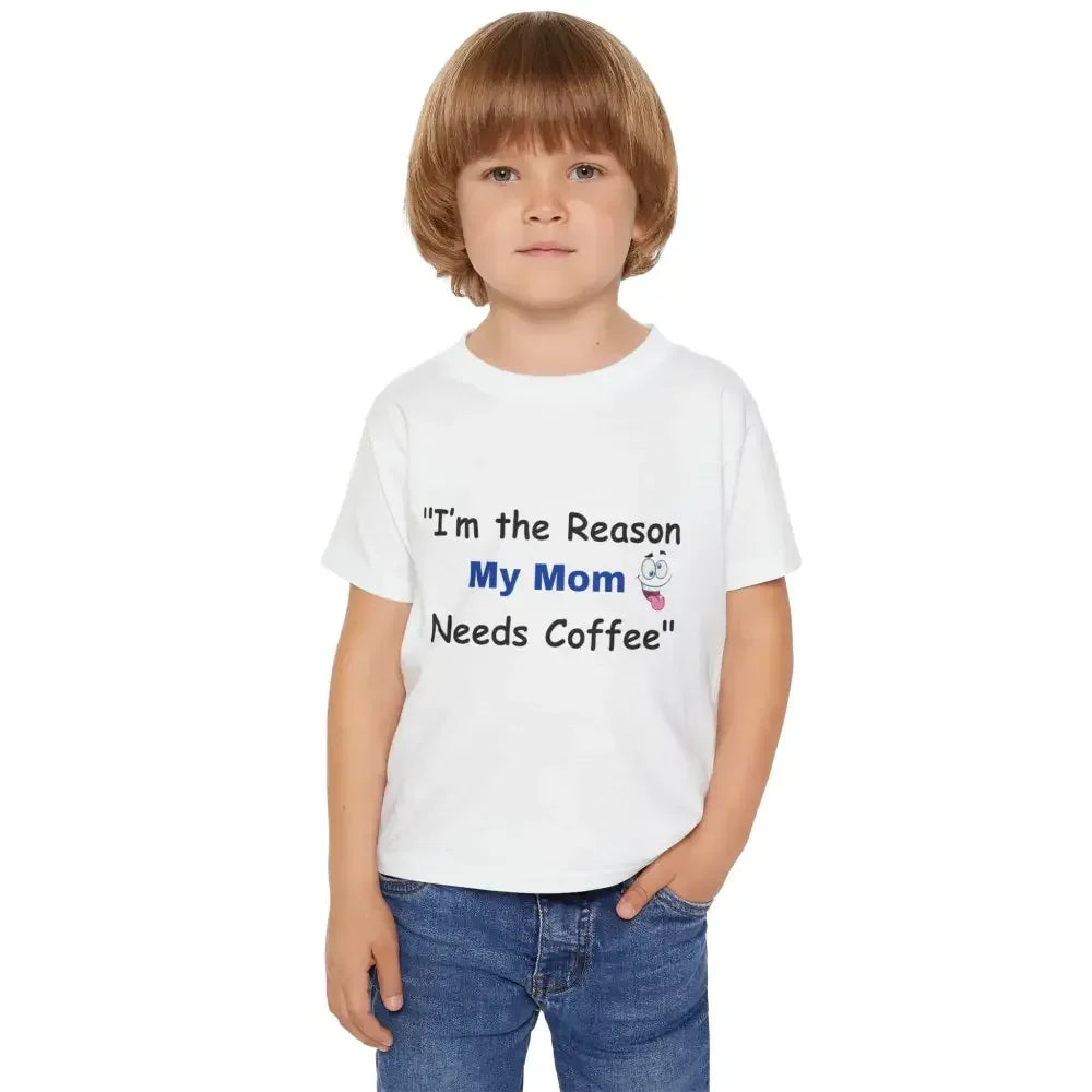 Toddler T-shirt, I'm the Reason My Mom Needs Coffee Shirt - The Best New Thing