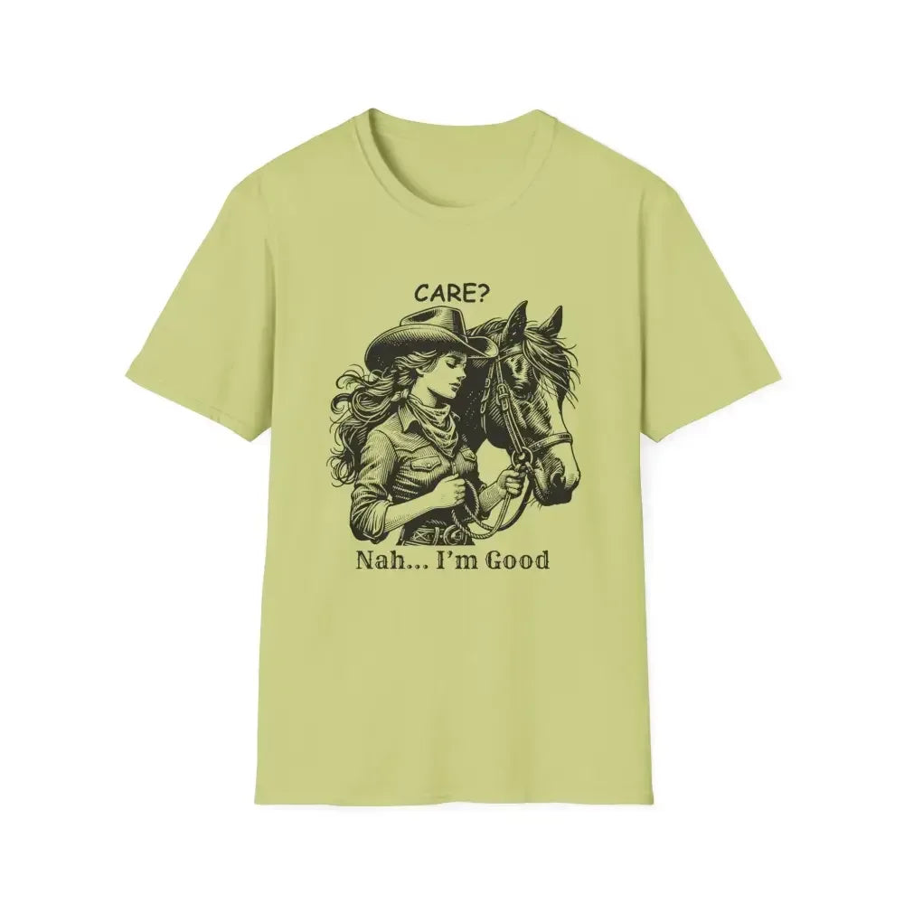 Horse T-Shirt - Soft Style Shirt Gift for Women, Care? Nah I'm Good - The Best New Thing