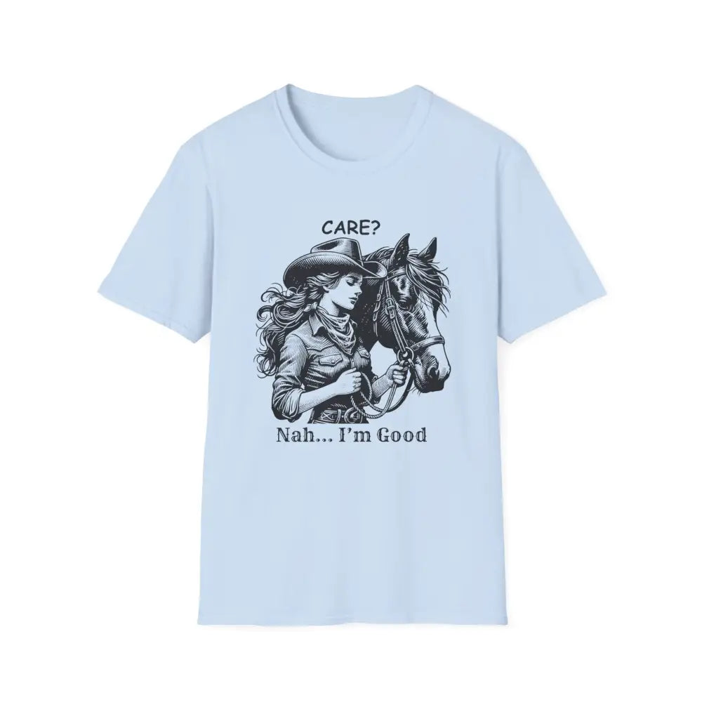 Trending Unique Gifts Horse T-Shirt - Soft Style Shirt Gift for Women Care? Nah I’m Good - S / Light Blue - T-Shirt