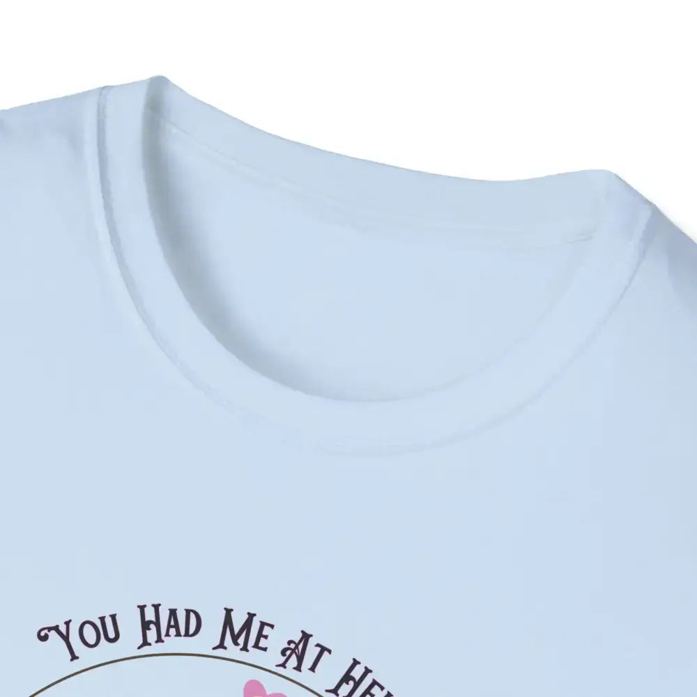 You Had Me at Hello Tee Equestrian T-Shirt Horse Lover Gift - T-Shirt