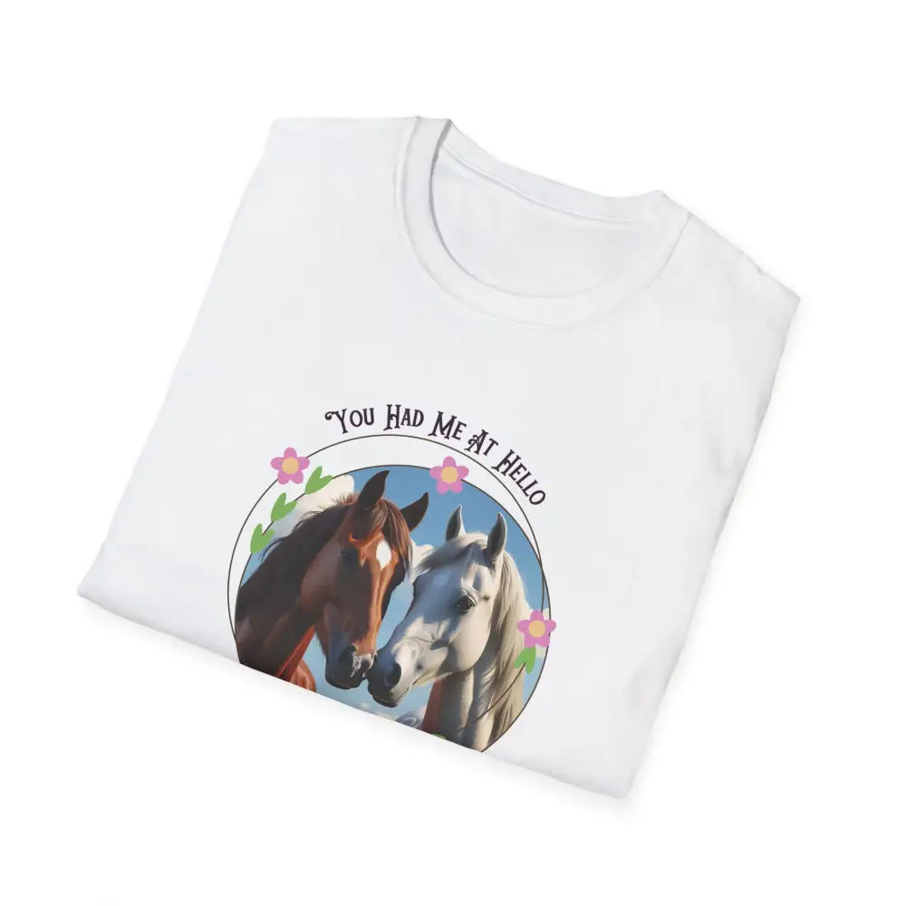 You Had Me at Hello Tee Equestrian T-Shirt Horse Lover Gift - T-Shirt
