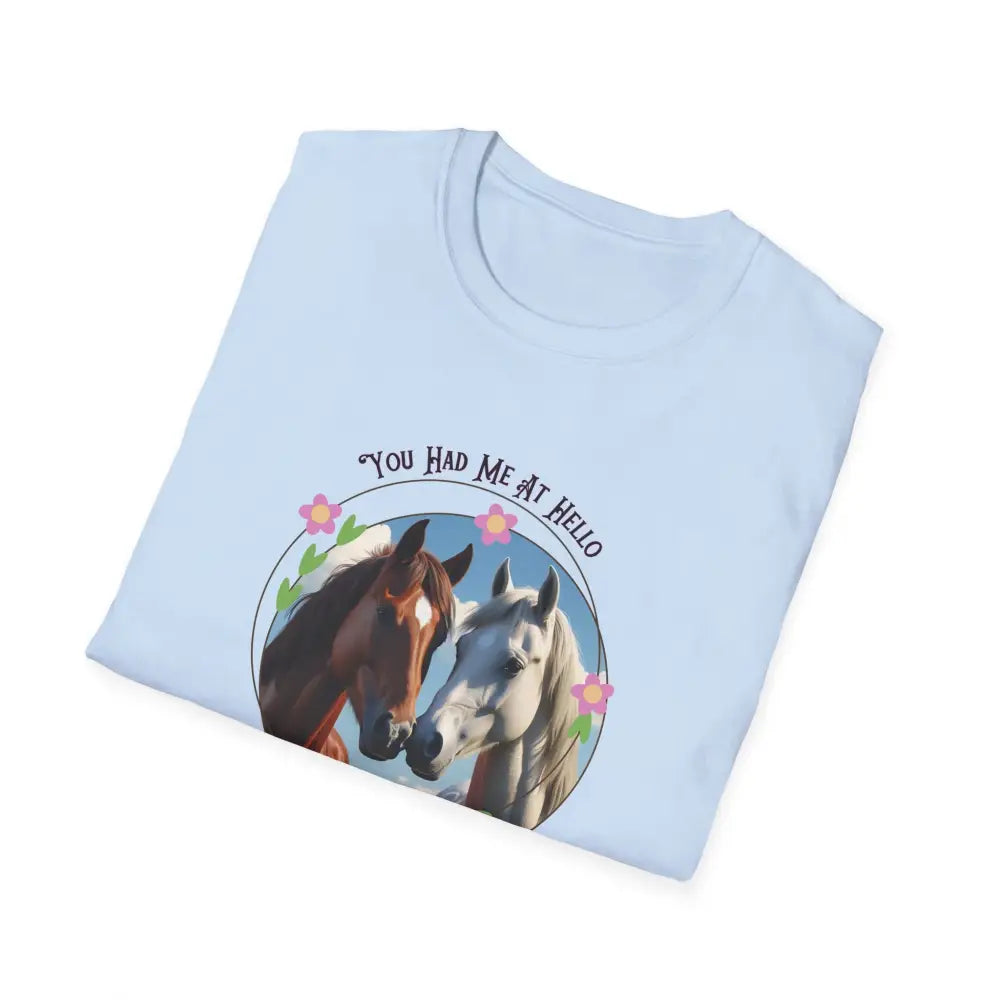 You Had Me at Hello Tee Equestrian T-Shirt Horse Lover Gift - T-Shirt