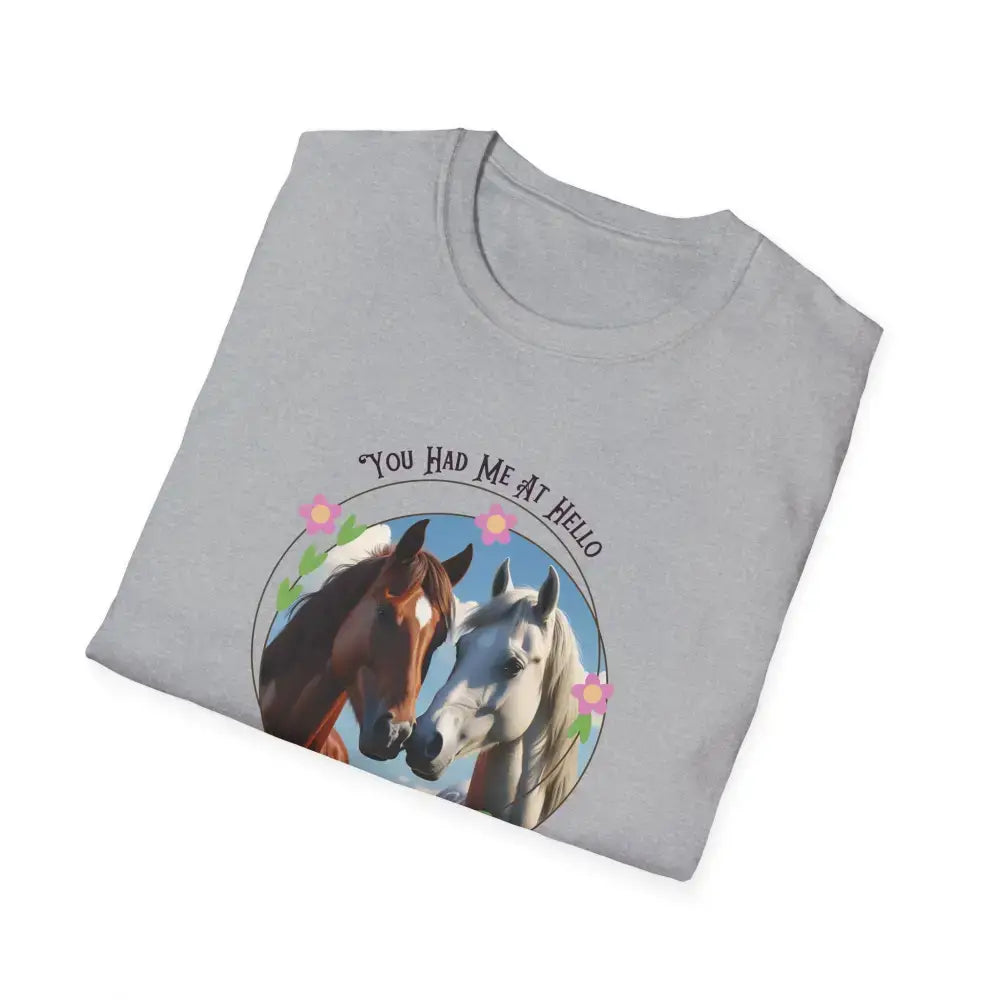 You Had Me at Hello Tee Equestrian T-Shirt Horse Lover Gift - T-Shirt