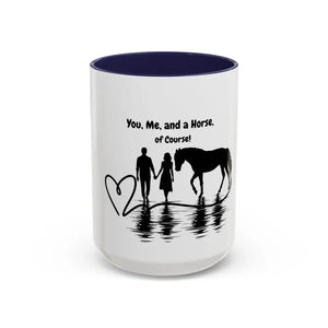 You Me and a Horse of Course coffee mug for horse lovers, glossy finish