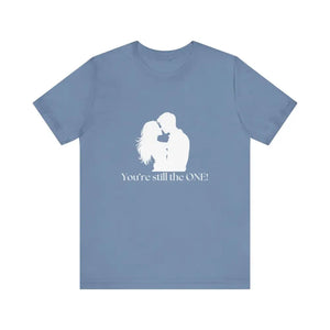 You’re Still The One Custom Design Unisex Jersey Short Sleeve T-Shirt - Steel Blue / XS - T-Shirt