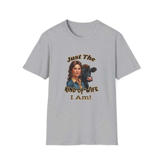 Farmers Wife Apparel, "Just The Kind of Wife I Am, Funny Farm Wife Tee - The Best New Thing
