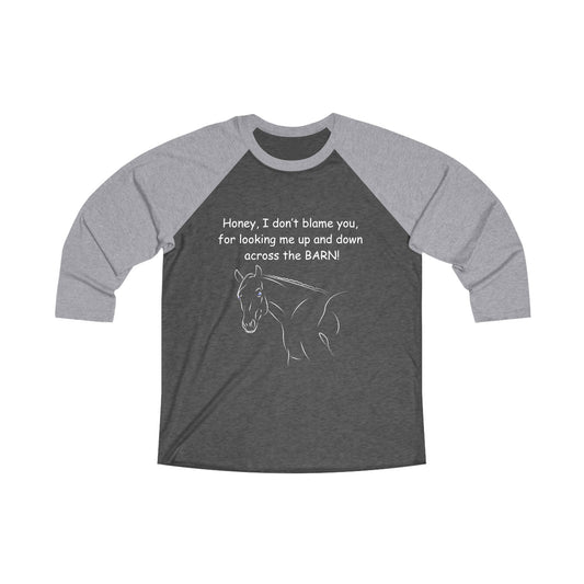 Honey I Don't Blame You, Unisex 3 Sleeve Tee - The Best New Thing