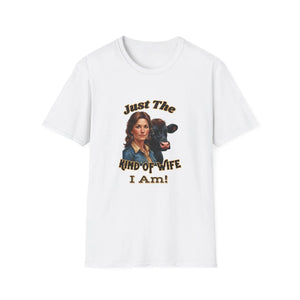Farmers Wife Apparel, "Just The Kind of Wife I Am, Funny Farm Wife Tee - The Best New Thing