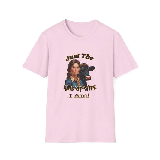 Farmers Wife Apparel, "Just The Kind of Wife I Am, Funny Farm Wife Tee - The Best New Thing