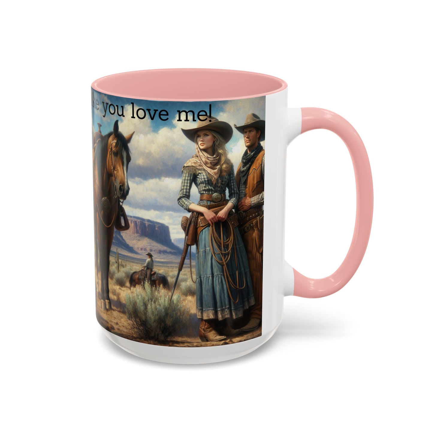 Looks Like You Love Me, Country Mug 15 oz - The Best New Thing