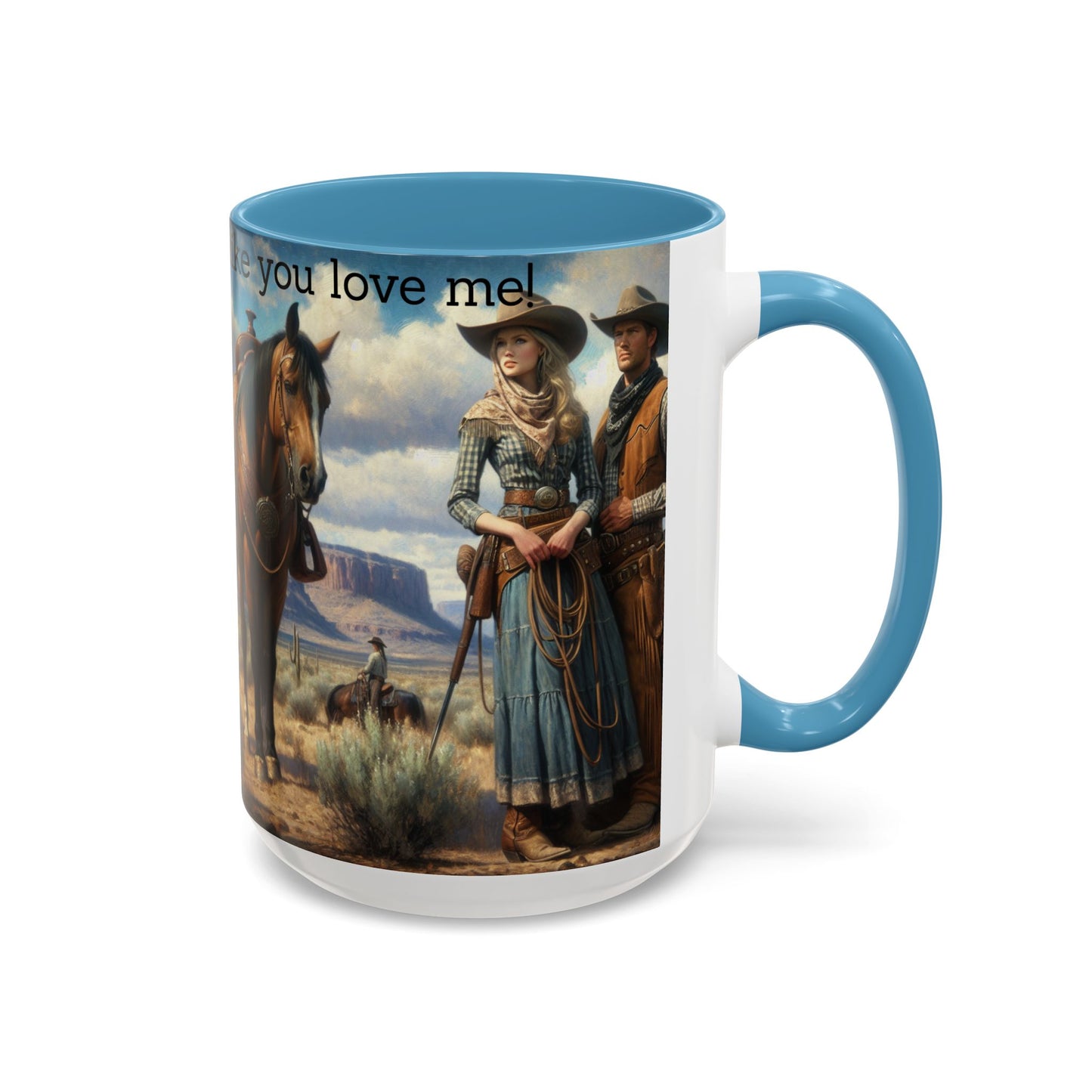 Looks Like You Love Me, Country Mug 15 oz - The Best New Thing