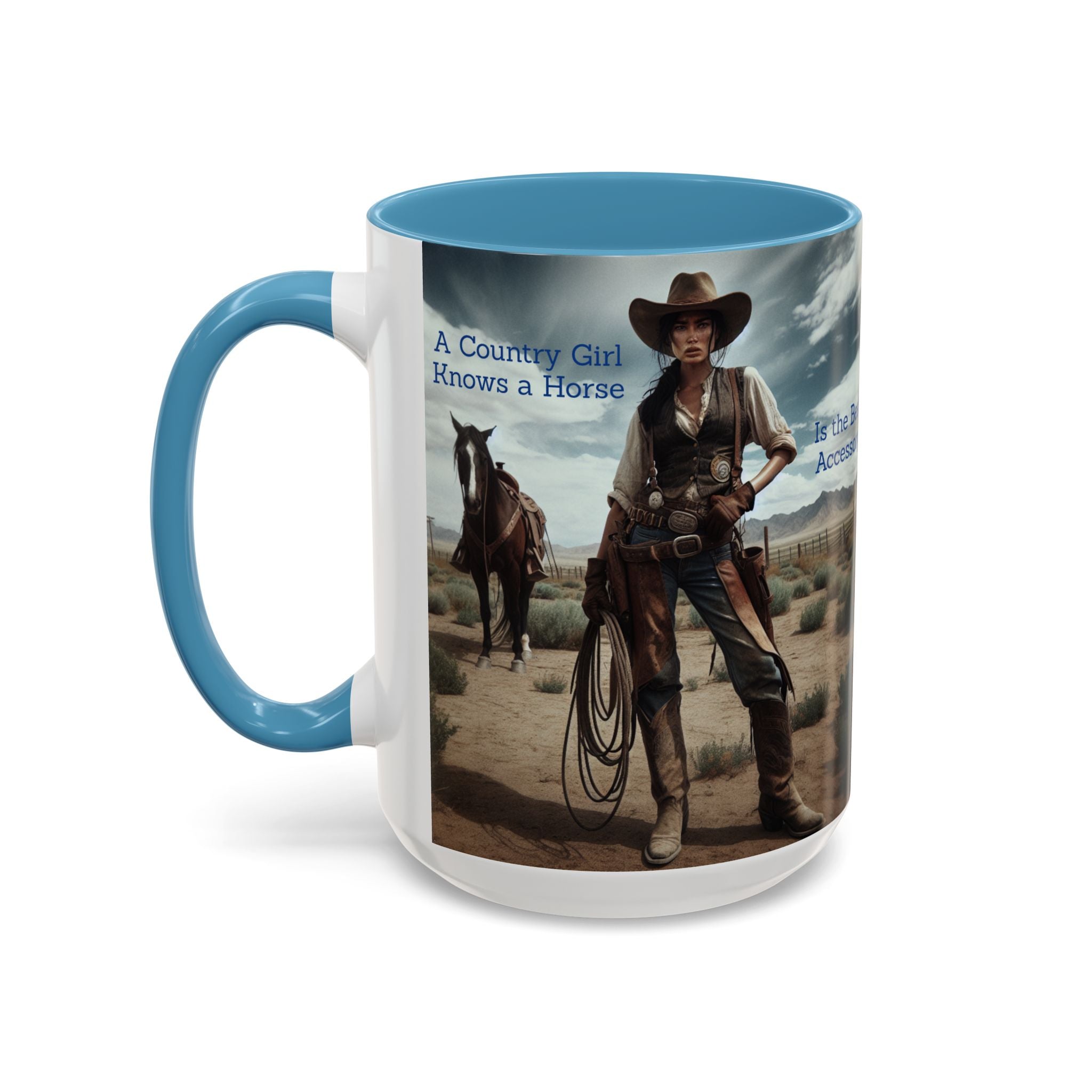 Country Girl Coffee Mug, A Cowgirl Knows a Horse is the Best Accessory, 15oz