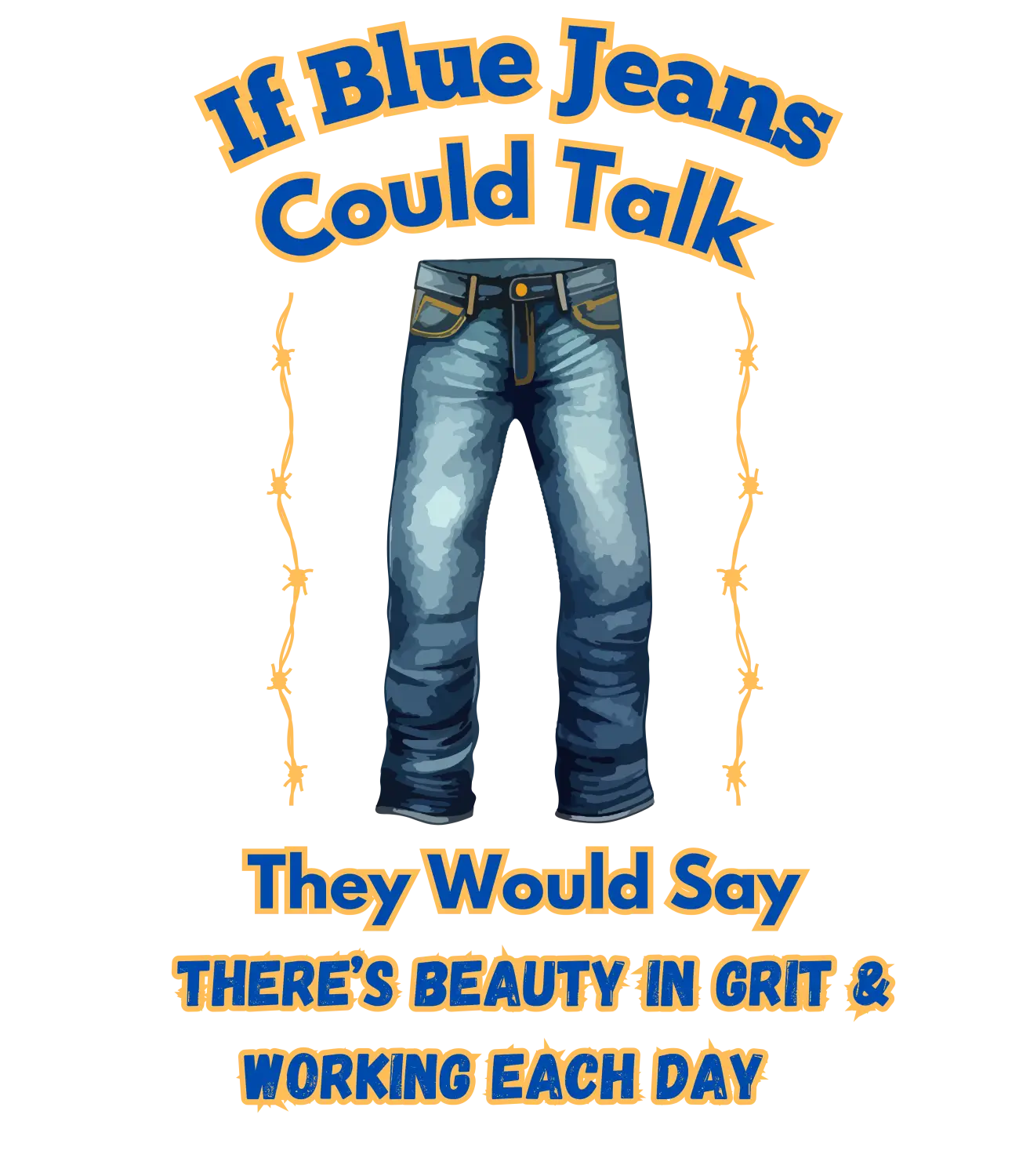 Blue jeans with a message about hard work on a Farm Long Sleeve Shirt from Farmer’s apparel