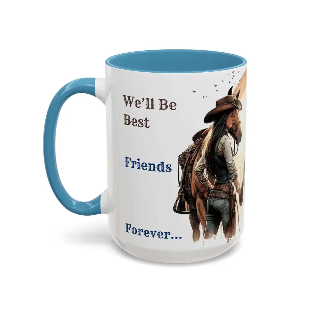 Best Friends Forever Cowgirl Coffee Mug Gift Funny Best BBF Friends Bestie Gift 15oz - Mugs
