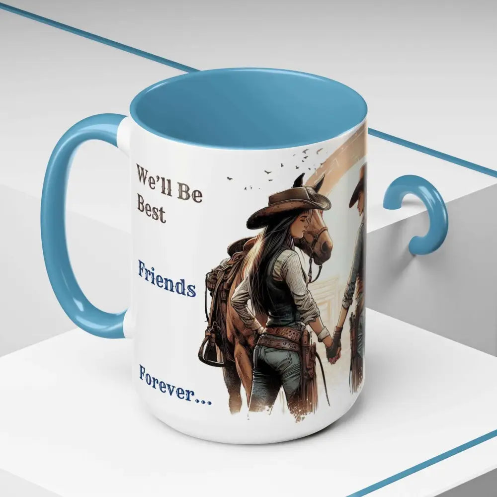 Best Friends Forever Cowgirl Coffee Mug Gift Funny Best BBF Friends Bestie Gift 15oz - Mugs