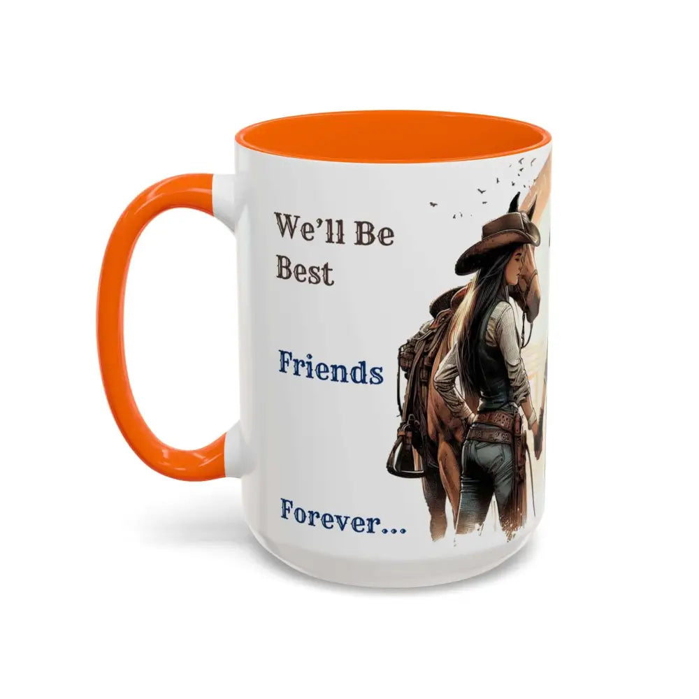 Best Friends Forever Cowgirl Coffee Mug Gift Funny Best BBF Friends Bestie Gift 15oz - Mugs