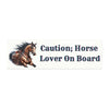 Caution; Horse Lover On Board Car Magnet | Fun Equine Decor for Animal Lovers - 10’’ × 3’’ / Rectangle / 1 pc - Vehicle