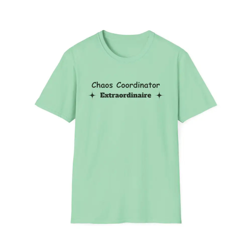 Chaos Coordinator Mother’s Day T-Shirt - Perfect Gift for Mom Gift for Dad Tee Shirt - S / Mint Green - T-Shirt