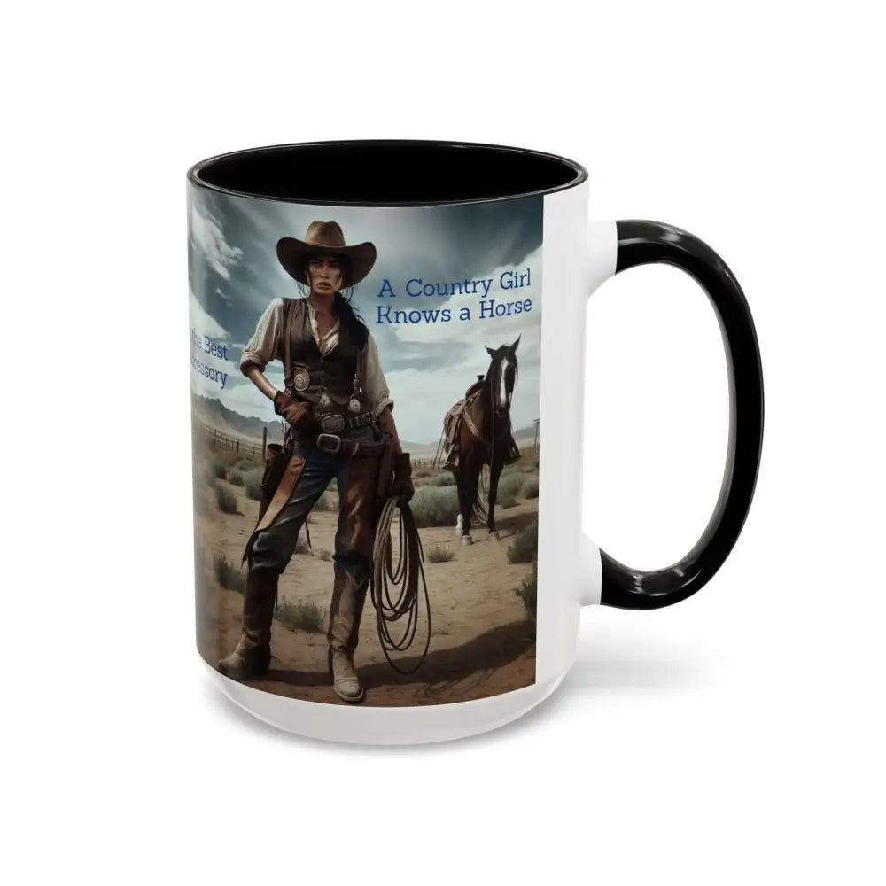 Country Girl Coffee Mug A Cowgirl Knows a Horse is the Best Accessory 15oz Cowgirl Coffee Mugs Mugs