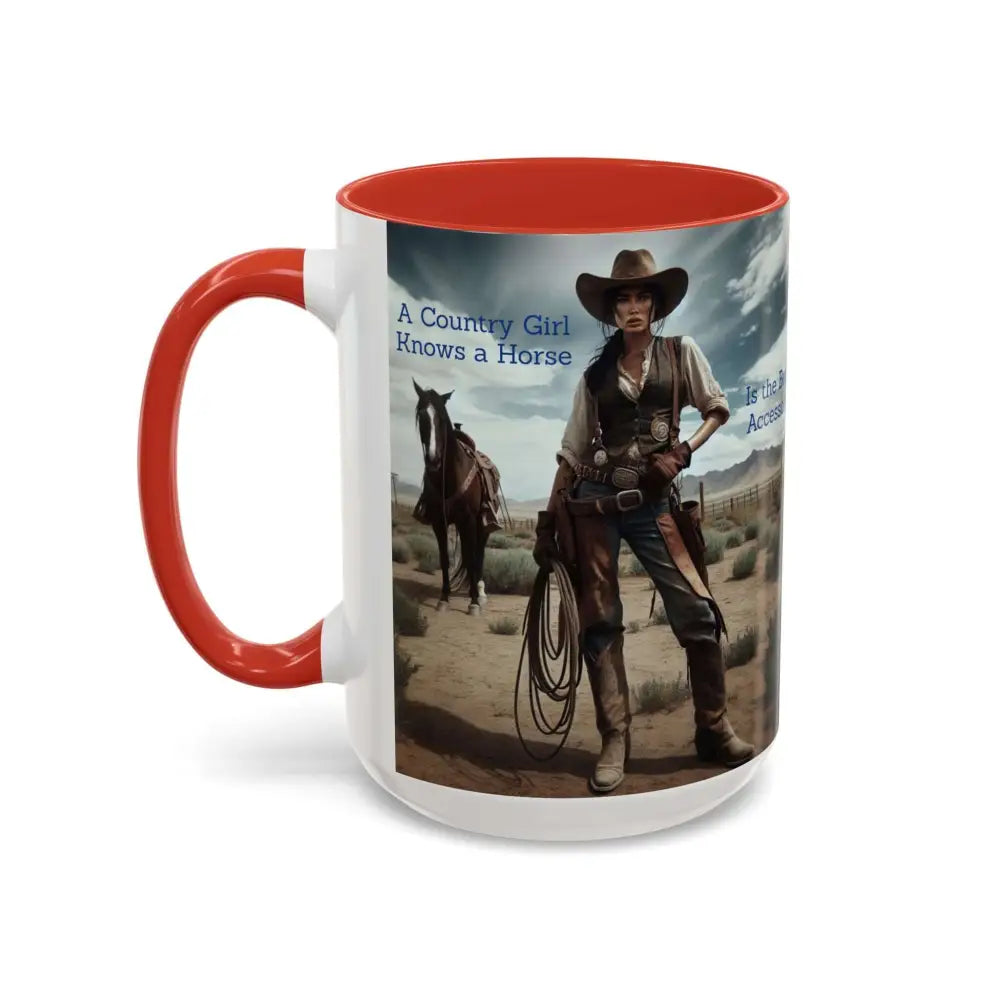 Country Girl Coffee Mug A Cowgirl Knows a Horse is the Best Accessory 15oz Cowgirl Coffee Mugs Mugs