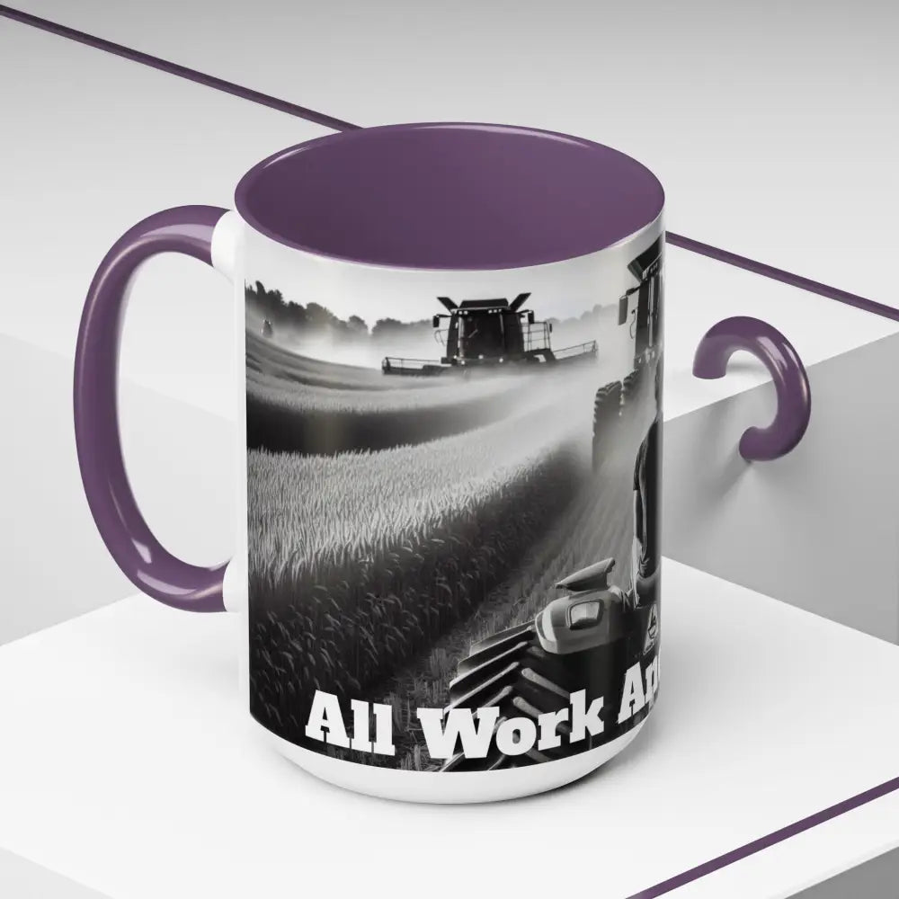 Farmer Western Gift Coffee Mug All Work and No Play Harvesting Crops Gifts for Him 15oz - Mug