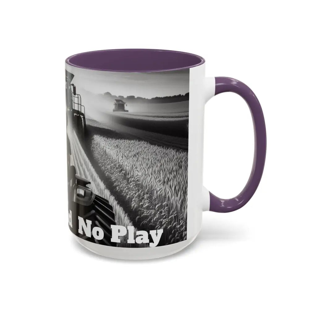 Farmer Western Gift Coffee Mug All Work and No Play Harvesting Crops Gifts for Him 15oz - Mug