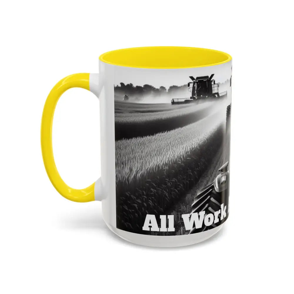 Farmer Western Gift Coffee Mug All Work and No Play Harvesting Crops Gifts for Him 15oz - Mug