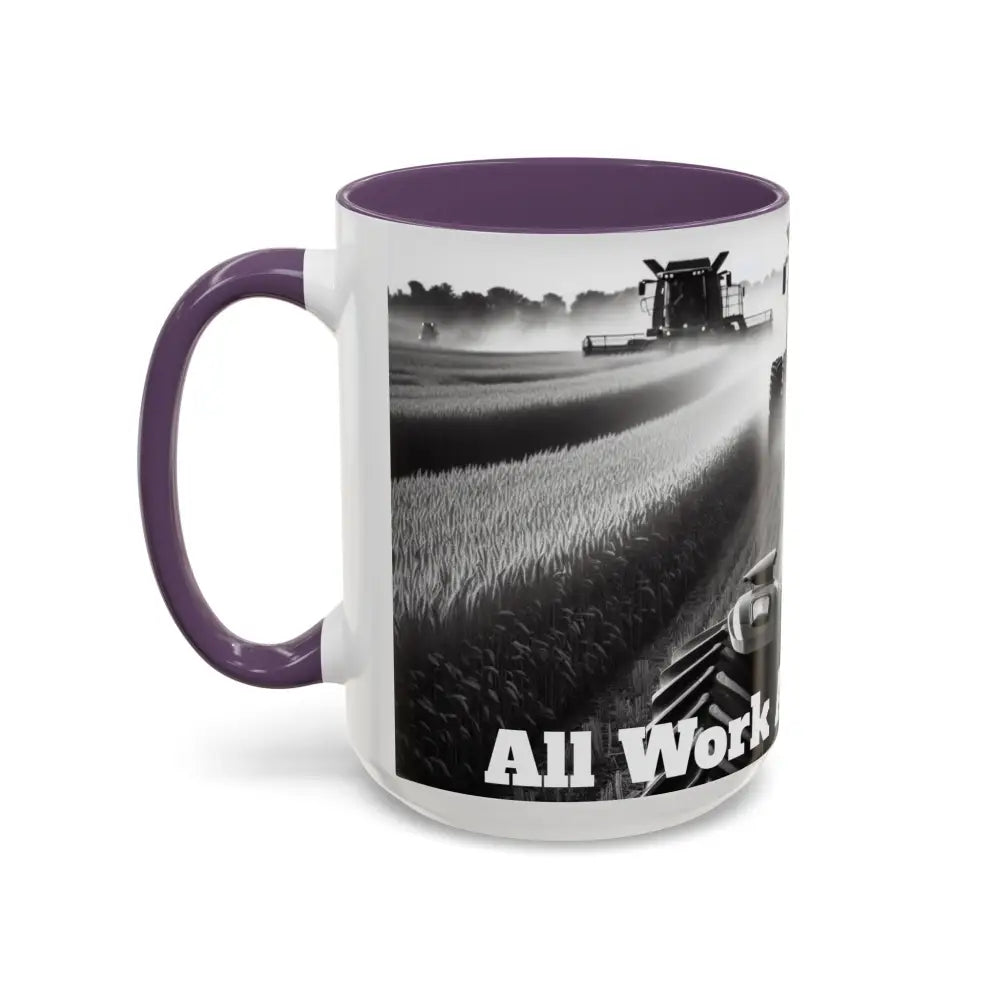 Farmer Western Gift Coffee Mug All Work and No Play Harvesting Crops Gifts for Him 15oz - Mug