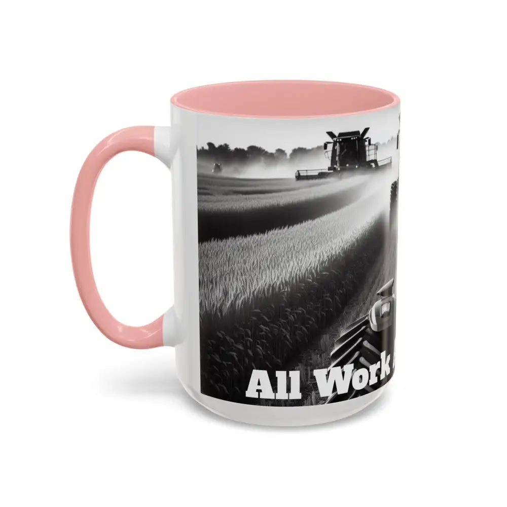 Farmer Western Gift Coffee Mug All Work and No Play Harvesting Crops Gifts for Him 15oz - Mug