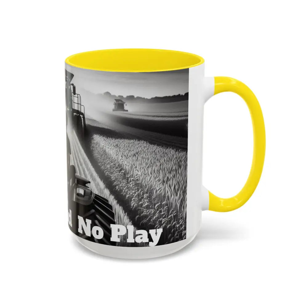 Farmer Western Gift Coffee Mug All Work and No Play Harvesting Crops Gifts for Him 15oz - Mug