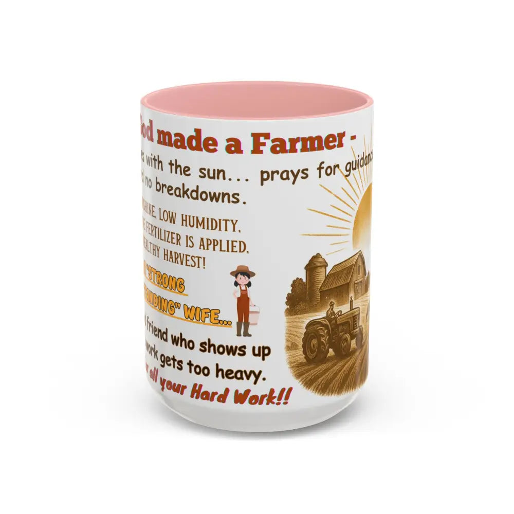 God made a Farmer Coffee Mug - Perfect Gift for Agricultural Enthusiasts Farmers Gift - 15oz / Pink - Mug