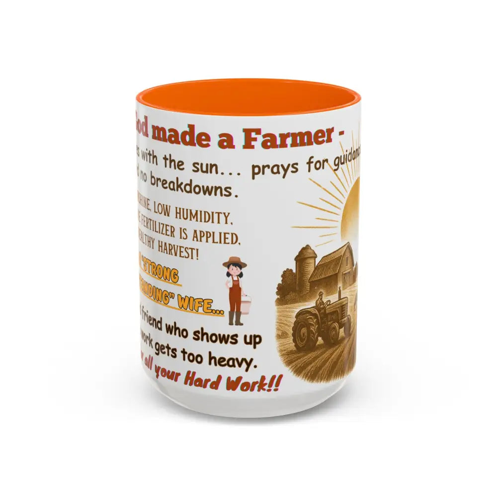 God made a Farmer Coffee Mug - Perfect Gift for Agricultural Enthusiasts Farmers Gift - 15oz / Orange - Mug