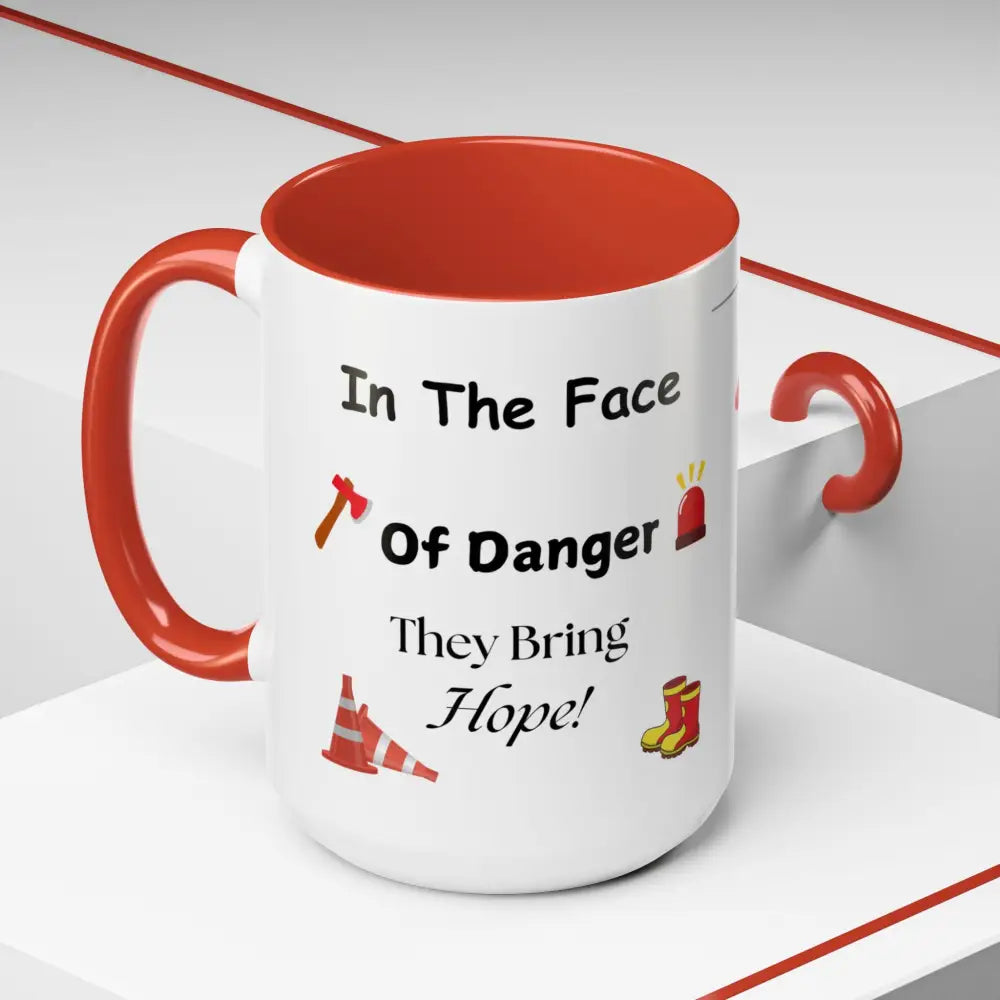 Fire Fighter Hero In the Face of Danger They Bring Hope Coffee Cup Coffee Mug 15oz - 15oz / Red - Mug