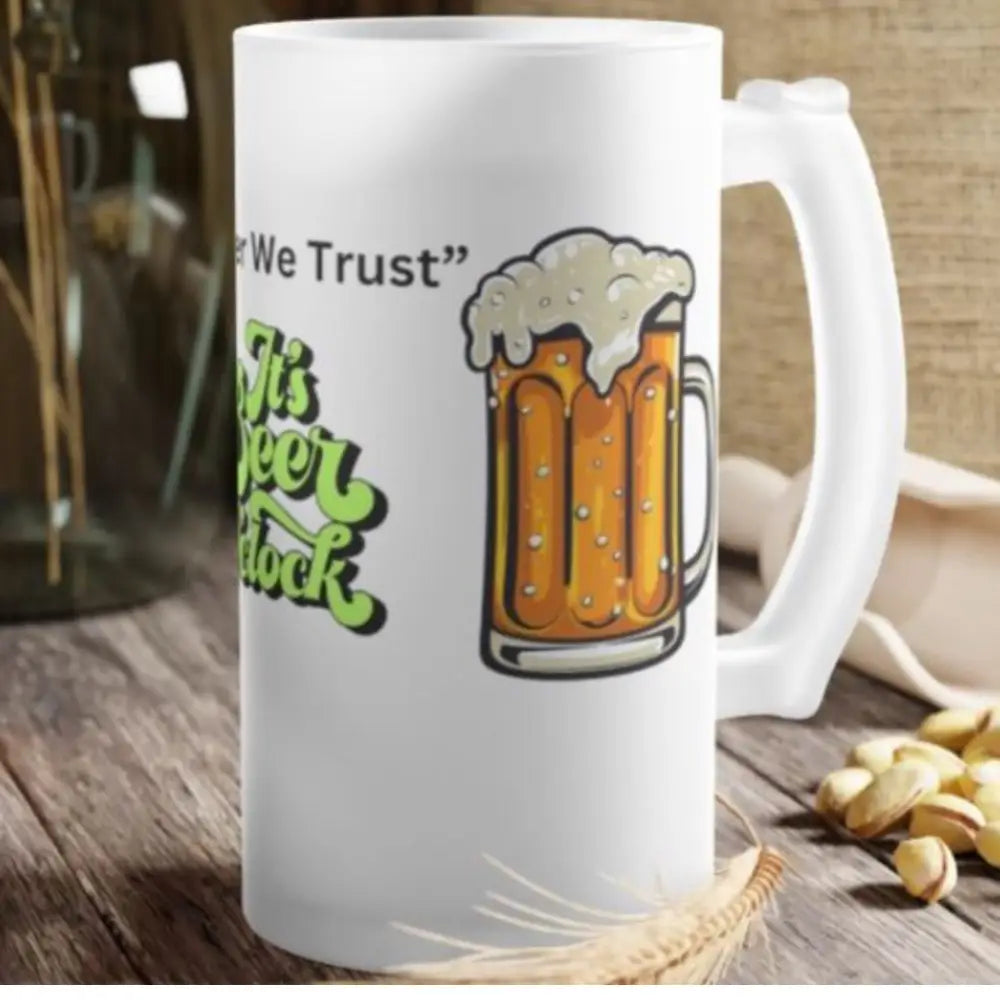Frosted Glass Funny Beer Mugs In Beer We Trust 16oz Party Mug Tailgate Gifts - 16oz / Frosted - Mugs
