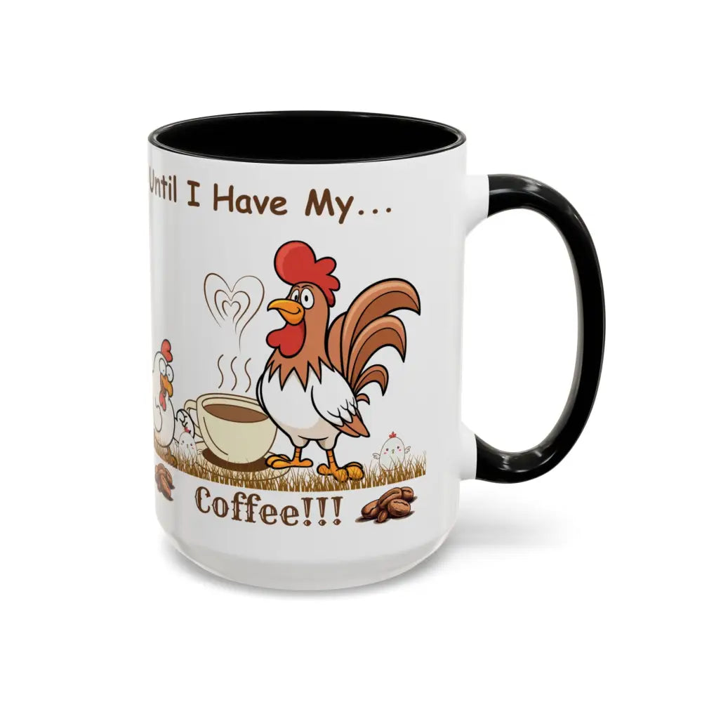 Funny Chicken Coffee Mug Trending Humorous Chicken Gifts Trending Unique Gifts Chicken Lover 15oz Mug