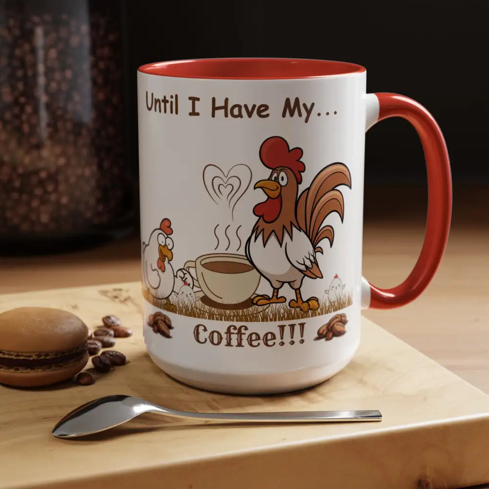 Funny Chicken Coffee Mug Trending Humorous Chicken Gifts Trending Unique Gifts Chicken Lover 15oz Mug