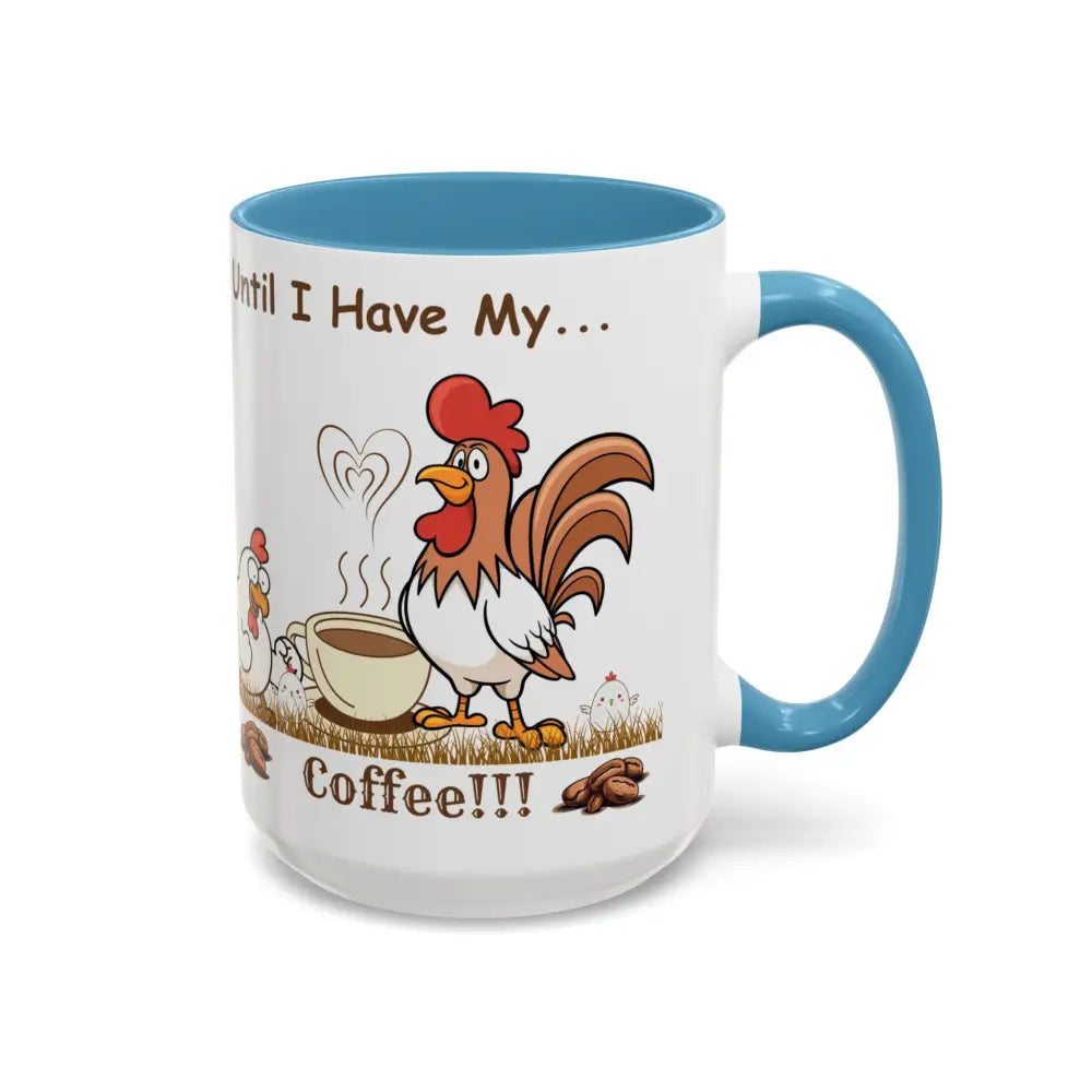Funny Chicken Coffee Mug Trending Humorous Chicken Gifts Trending Unique Gifts Chicken Lover 15oz Mug