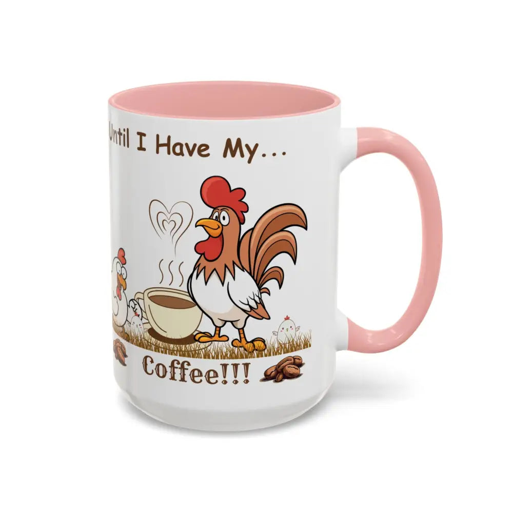 Funny Chicken Coffee Mug Trending Humorous Chicken Gifts Trending Unique Gifts Chicken Lover 15oz Mug