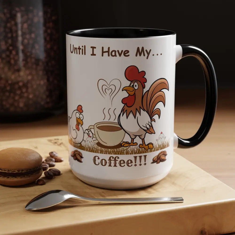 Funny Chicken Coffee Mug Trending Humorous Chicken Gifts Trending Unique Gifts Chicken Lover 15oz Mug
