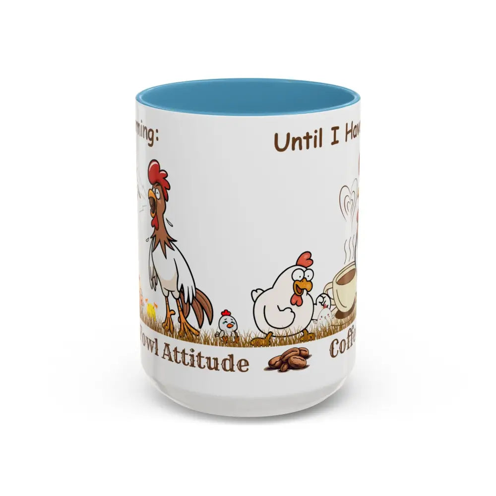 Funny Chicken Coffee Mug Trending Humorous Chicken Gifts Trending Unique Gifts Chicken Lover 15oz 15oz / Light Blue Mug