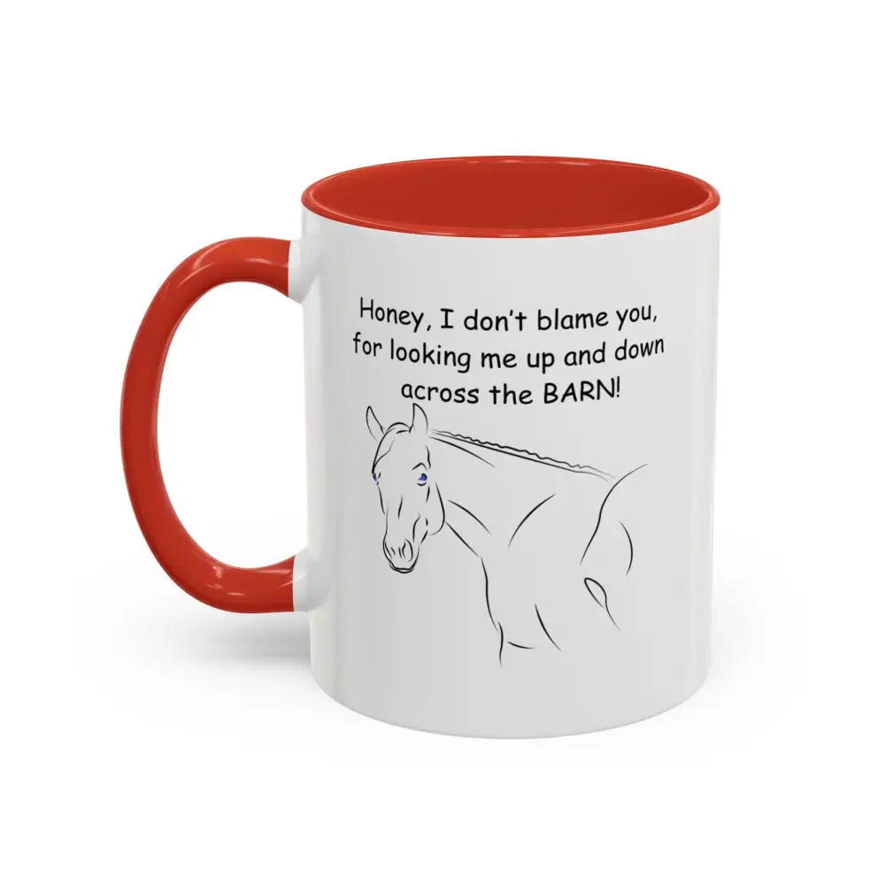 Horse Coffee Mugs Honey I Don’t Blame You for Looking Me Up and Down Coffee Mug 11oz Coffee Cup Mugs