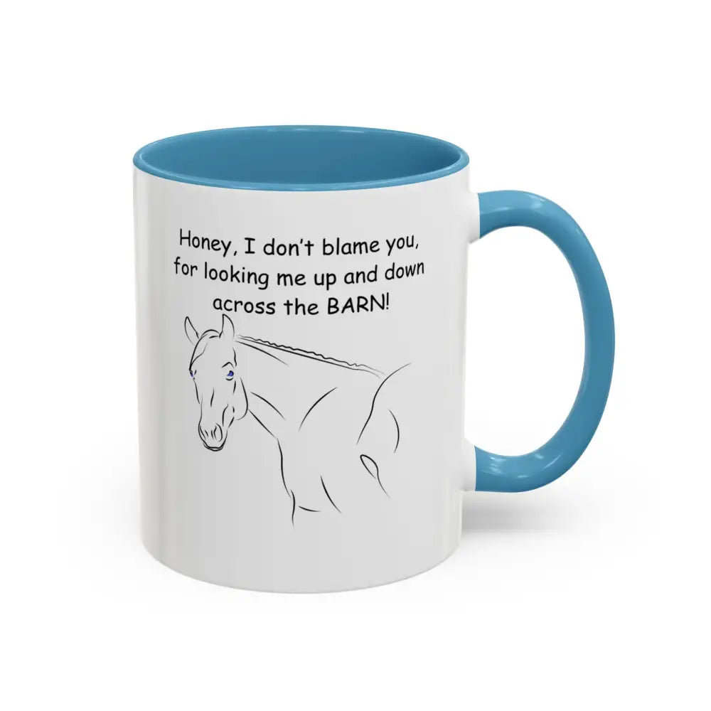 Horse Coffee Mugs Honey I Don’t Blame You for Looking Me Up and Down Coffee Mug 11oz Coffee Cup 11oz / Light Blue Mugs